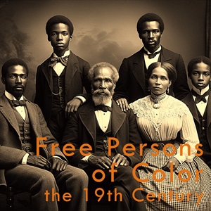 Link to the Free Persons of Color -- 19th Century History Section.